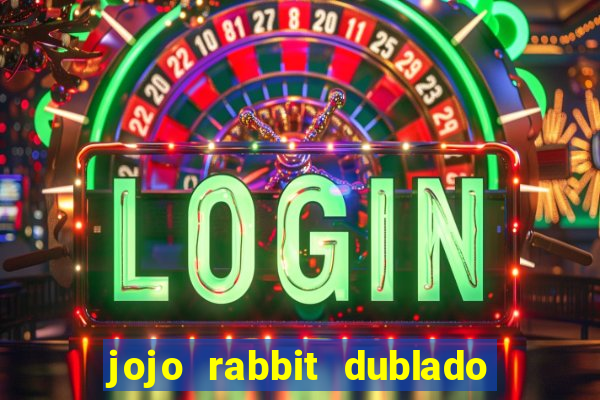 jojo rabbit dublado google drive